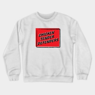 Chicken Tender Defenders 11 Crewneck Sweatshirt